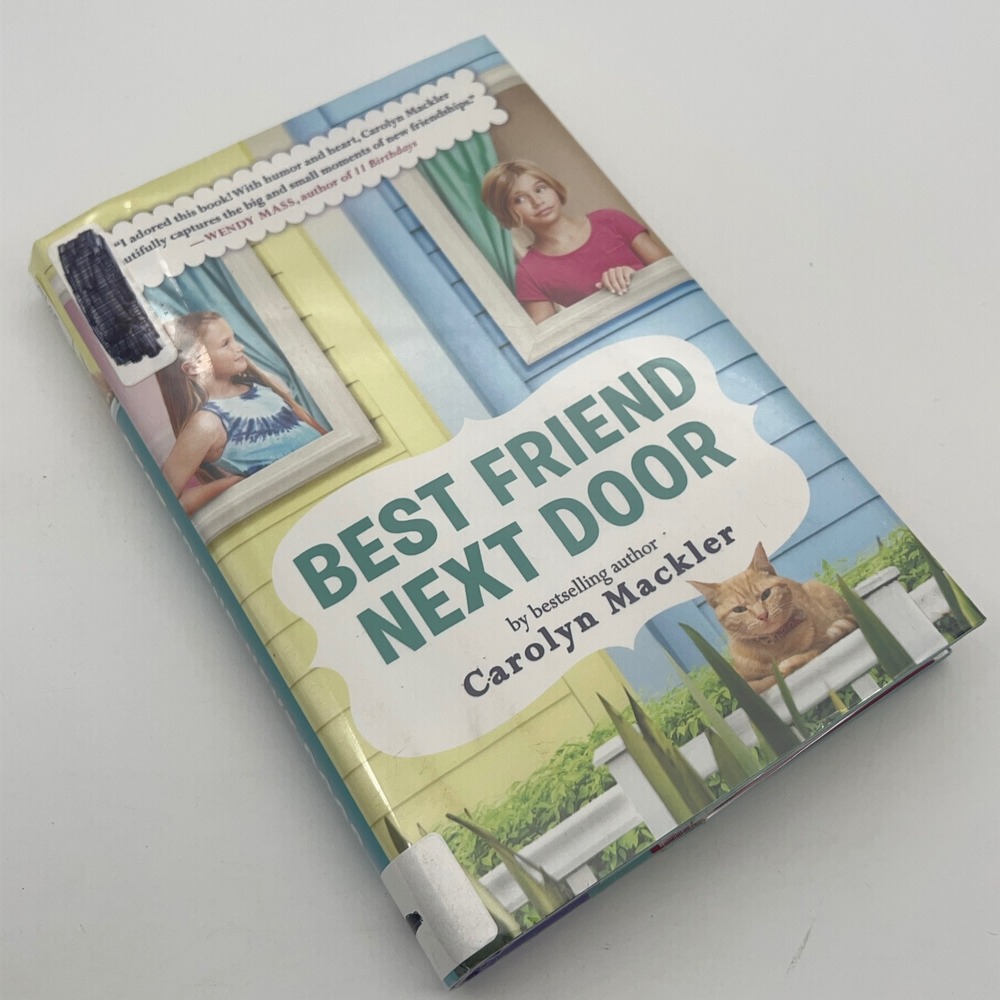 Best Friend Next Door Carolyn Mackler Hardcover First Edition 2015 Scholastic